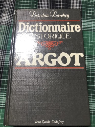 Dictionnaire historique d'argot - 岸リューリ（RIVE GAUCHE店）