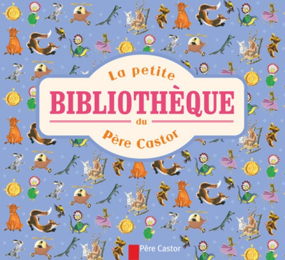 La petite bibliotheque du Pere Castor - レ・シャ・ピートル