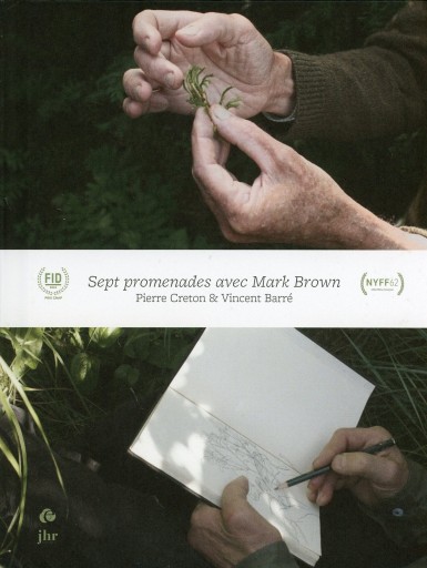 Sept promenades avec Mark Brown (2025) / Pierre Creton & Vincent Barré Livre-DVD - Librairie Le Film