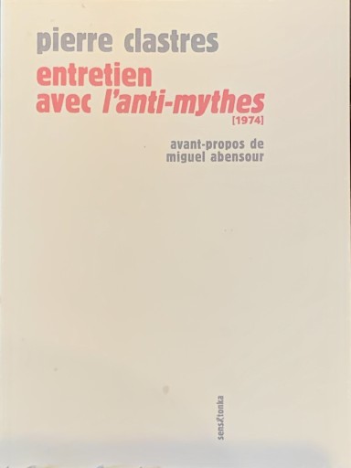 ENTRETIEN AVEC L'ANTI-MYTHES ( Pierre Clastres ) - Bibliothèque de Goult