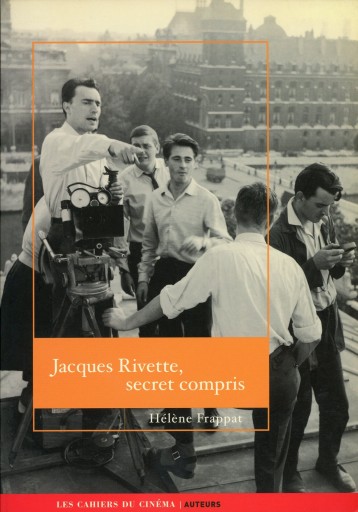 Jacques Rivette, secret compris / Hélène Frappat - Librairie Le Film