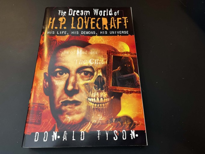 The Dream World of H. P. Lovecraft: His Life, His Demons, His Universe - 牧 眞司の本棚