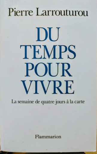 Du temps pour vivre : La semaine de quatre jours à la carte - Libraria Theresiae