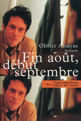 Fin août, début septembre - Scénario / Olivier Assayas シナリオ - Librairie Le Film