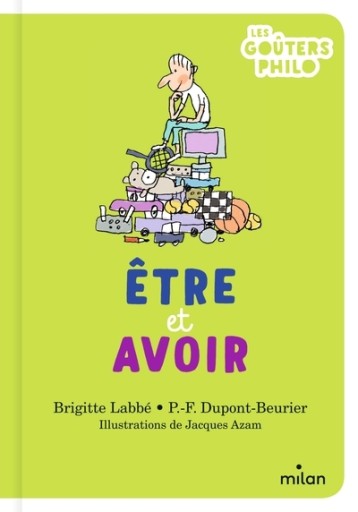 Les goûters philo : Être et avoir - レ・シャ・ピートル