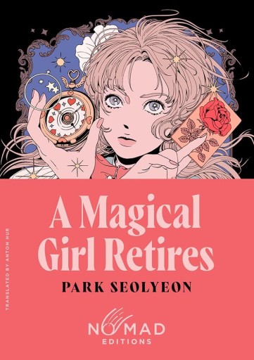 A Magical Girl Retires (Nomad Edition) - Featherheart Books