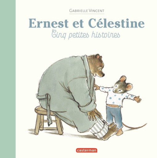 Ernest et Célestine - Cinq petites histoires - レ・シャ・ピートル