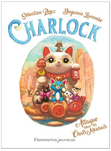 CHARLOCK  t. 4  -  Attaque chez les Chats-Mouraïs [9782081496248] - メゾン・プティ・ルナール / MAISON PETIT RENARD