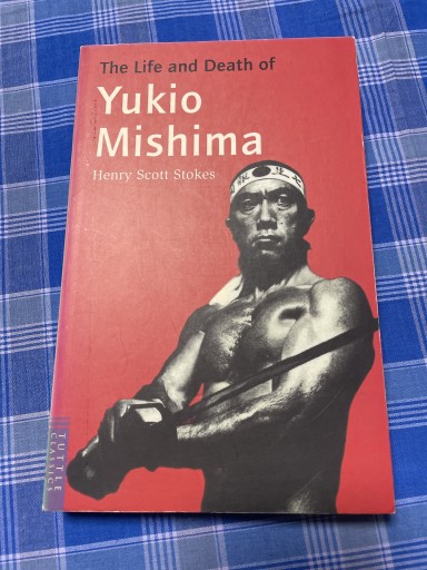 The life and death of Yukio Mishima: 三島由紀夫-死と真実（英文版）（Tuttle classics） - 伝記屋/ 電影屋/翻訳屋 鹿島茂書店