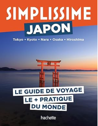 趣味「Guide simplissime : Japon : Tokyo, Kyoto, Nara, Osaka, Hiros [9782017357063]」 - メゾン・プティ・ルナール / MAISON PETIT RENARD