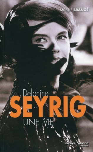 Delphine Seyrig - Une vie / Mireille Brangé - Librairie Le Film