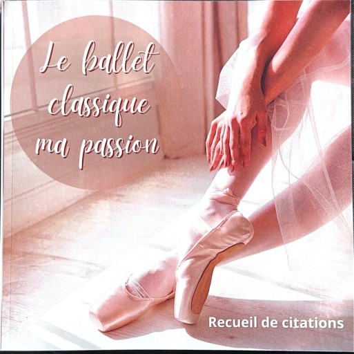 Le Ballet Classique, ma passion - Librairie 15