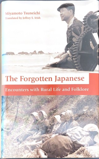 The Forgotten Japanese: Encounters with Rural Life and Folklore - Chelsea's Ledge