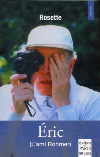Éric (L'ami Rohmer) / Rosette - Librairie Le Film