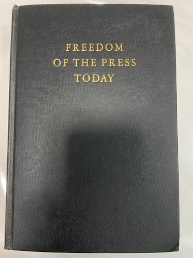 THE FREEDOM OF THE PRESS TODAY
