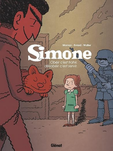 バンドデシネ「Simone Tome 1 : obéir c'est trahir, désobéir c'est servir 」