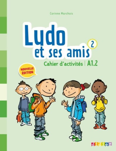 Ludo et ses amis 2 : Cahier d'activites - Books Kinokuniya Tokyo