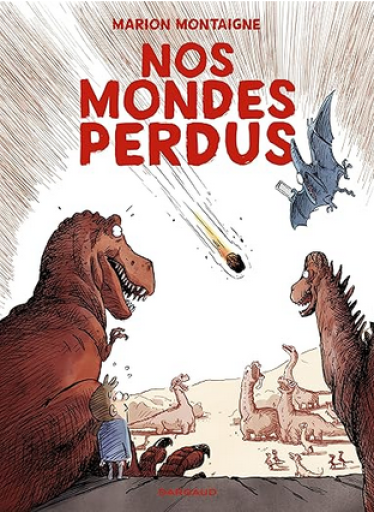 バンドデシネ「Nos mondes perdus 」