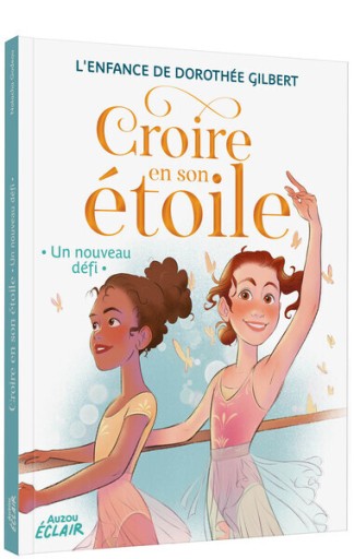 CROIRE EN SON ÉTOILE - T.2 - UN NOUVEAU DÉFI