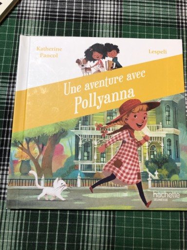 Une aventure avec Pollyanna