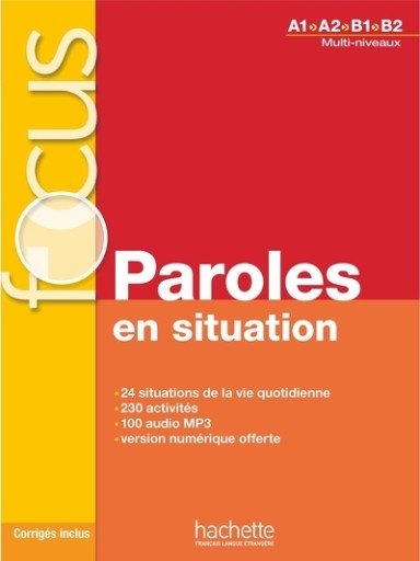 Focus: Paroles En Situations + CD Audio + Corriges + Parcours Digital: Focus: Paroles En Situations + CD Audio + Parcours Digital