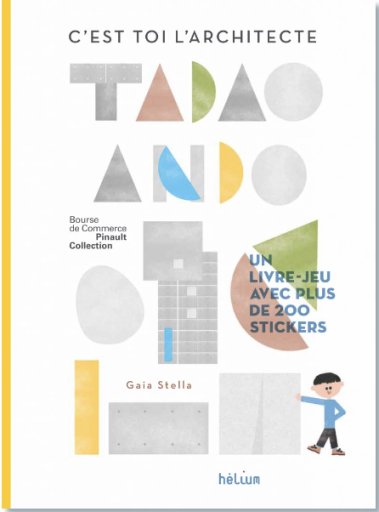 C'EST TOI L' ARCHITECTE , Tadao Ando / Gaia Stella