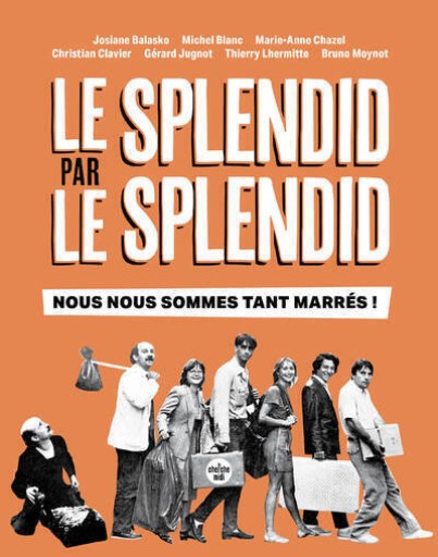 Le Splendid par le Splendid