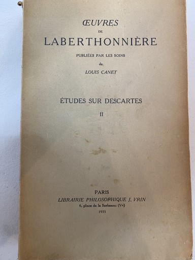 Oeuvres de Laberthonnière. Etudes sur Descartes. Tomes ll
