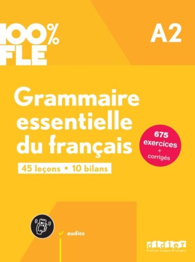 Grammaire essentielle du français A2 (100% FLE) - Books Kinokuniya Tokyo