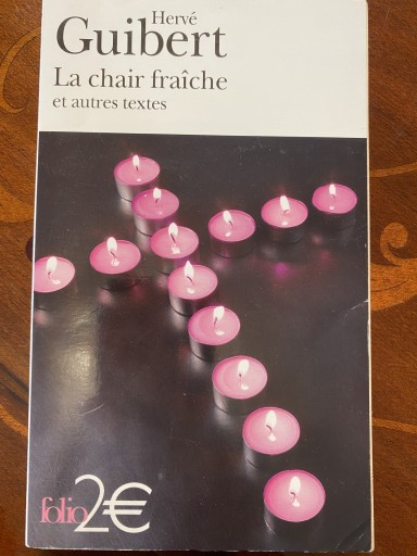 La Chair Fraoeche et Autre Textes