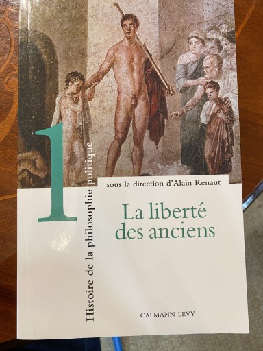 Histoire de la philosophie politique, tome 1 : La Liberté des anciens