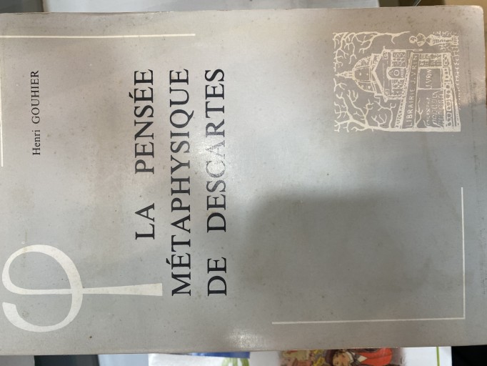 LA PENSEE METAPHYSIQUE DE DESCARTIES