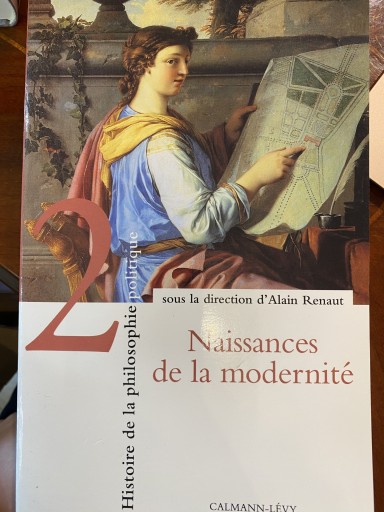 Histoire de la philosophie politique, tome 2 : Naissances de la modernité