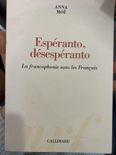 Espéranto, désespéranto: La francophonie sans les Français