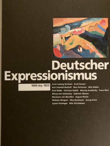 ドイツ表現主義の芸術 Deutscher Expressionismus 1905 bis 1925