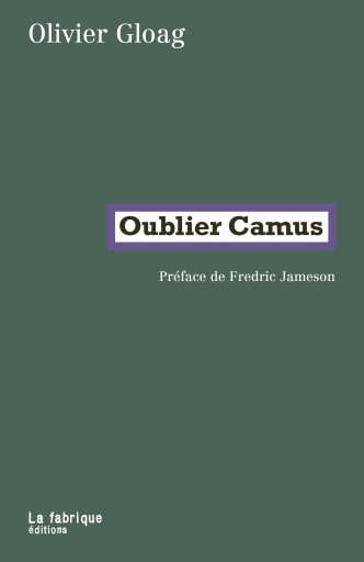 Oublier Camus (Olivier Gloag=著、Fredric Jameson＝まえがき)