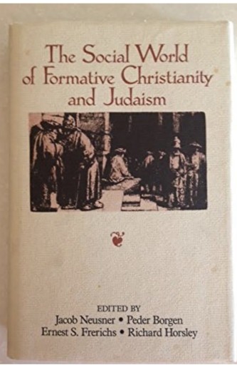 The social world of formative christianity and Judaism