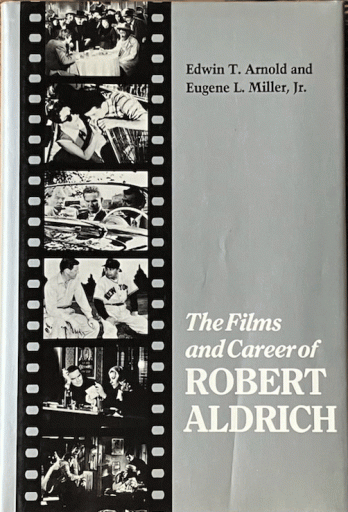 The Films & Career of Robert Aldrich