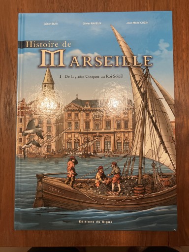 Histoire de Marseille : Tome 1, De la grotte Cosquer au Roi Soleil