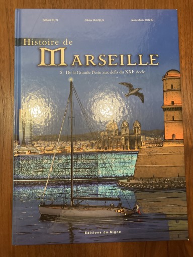Histoire de Marseille : Tome 2 De la grande peste aux défis du XXI° siècle