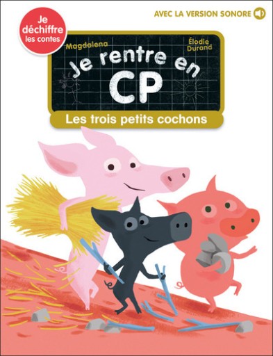 Je rentre en CP - Les trois petits cochons