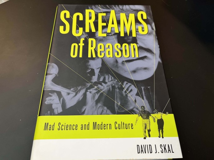 Screams of Reason: Mad Science in Modern Culture