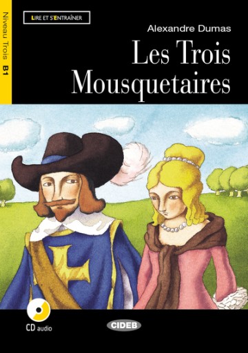 Les Trois Mousquetaires - Niveau 3/B1 -