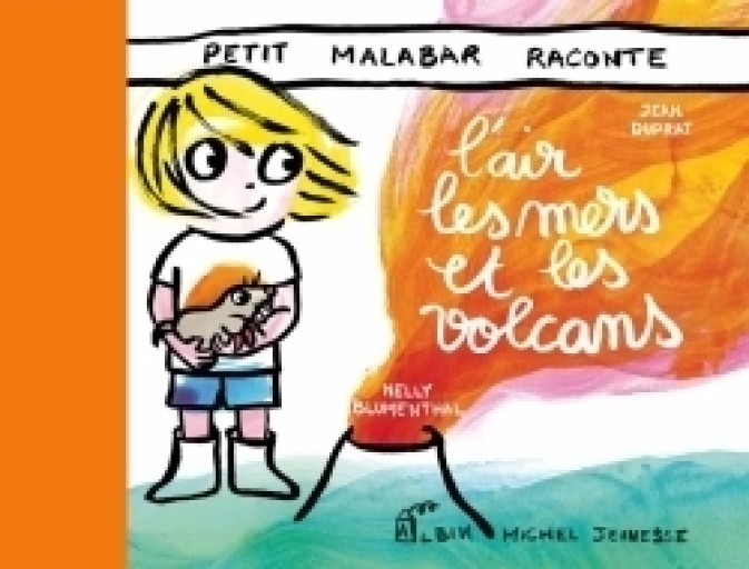 Petit malabar raconte l'air, les mers et les volcans