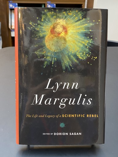 Lynn Margulis: The Life and Legacy of a Scientific Rebel
