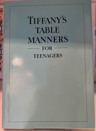 Tiffany's Table Manners for Teenagers