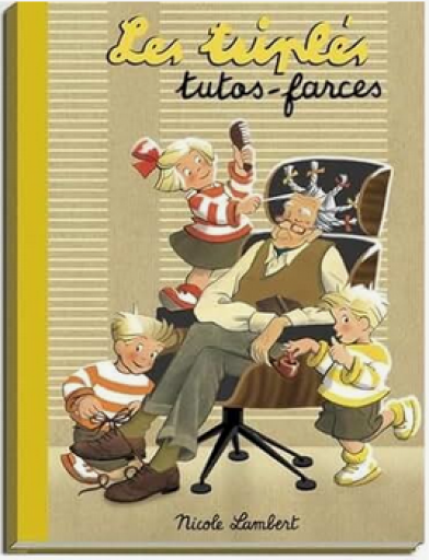 バンドデシネ「Les Triplés tutos-farces」