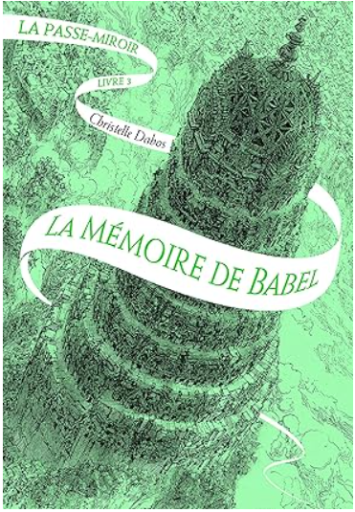 小説「La Passe-miroir Tome 3 : La mémoire de Babel [9782075215565]」