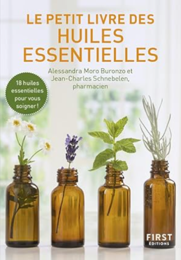 Le petit livre des huiles essentielles  [9782412106211]