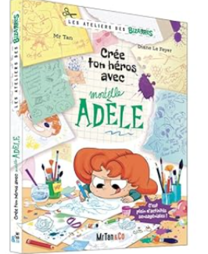 Les ateliers des Bizarres : Crée ton héros avec Mortelle Adèle  [9782494678743]
